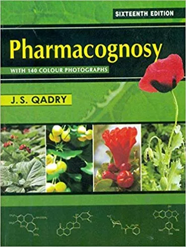 Pharmacognosy: With 140 Colour Photographs 16th Edition 2017 By J. S. Qadry
