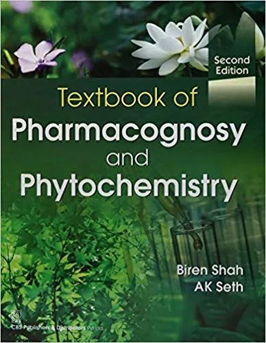 Textbook Of Pharmacognosy And Phytochemistry 2nd Edition 2017 By Shah B.