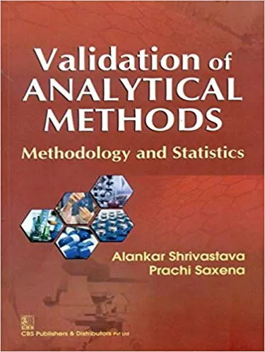Validation Of Analytical Methods-Methodology And Statistics 2017 By Shrivastava A.