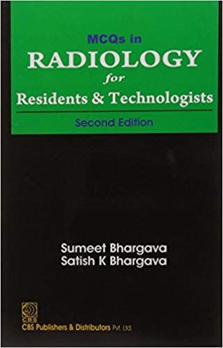 Mcqs In Radiology For Residents And Technologists 2nd Edition 2017 By Bhargava