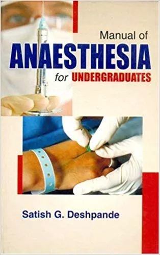 Manual of Anaesthesia for Undergraduates 2016 By Deshpande