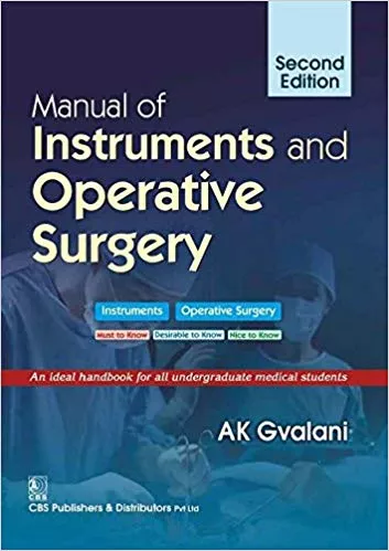 Manual of Instruments and Operative Surgery 2nd Edition 2016 By Gvalani A.K