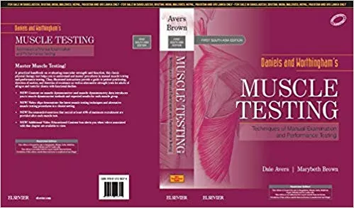 Daniel's and Worthingham's Muscle Testing first South Asian edition 2018 By Dale Avers