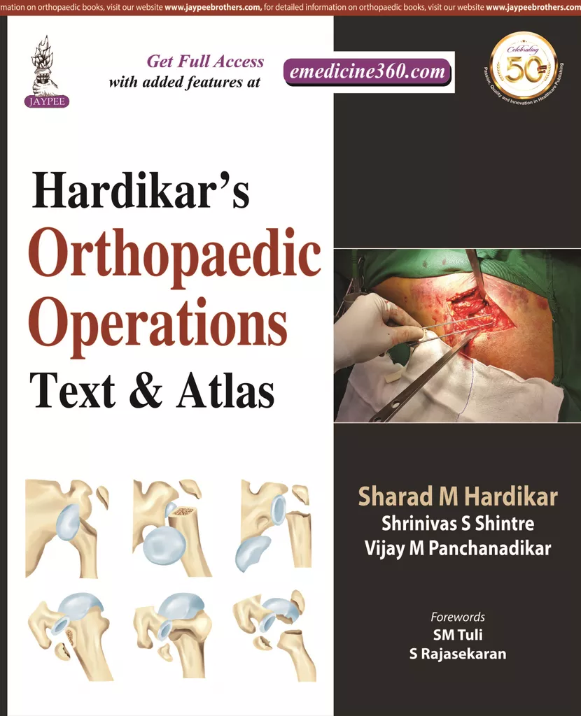 HARDIKAR'S  Orthopaedic Operations Text & Atlas 1st Edition 2019 By Sharad M Hardikar