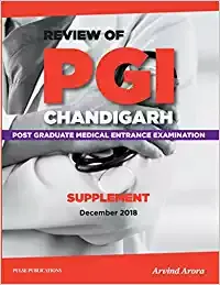REVIEW OF PGI CHANDIGARH POST GRADUATE MEDICAL ENTRANCE EXAMINATION SUPPLEMENT DECEMBER 2018 BY ARORA
