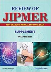REVIEW OF JIPMER POST GRADUATE MEDICAL ENTRANCE EXAM SUPPLEMENT DECEMBER 2018 BY ARVIND ARORA