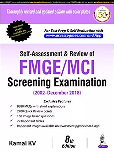 Self-Assessment & Review of  FMGE/MCI Screening Examination (2002-December 2018) (EIGHTH EDITION) 2019 By Kamal KV