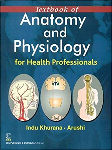Textbook of Anatomy Physiology for Health Professionals 2019 By Khurana