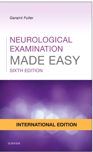Neurological Examination Made Easy, International Edition 6th Edition 2019 By Fuller, Geraint