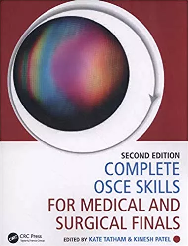 Complete OSCE Skills for Medical and Surgical Finals 2nd Edition 2019 By Kate Tatham