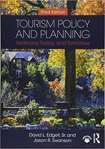 Tourism Policy and Planning: Yesterday, Today, and Tomorrow 3rd Edition 2019 By David L. Edgell Sr.