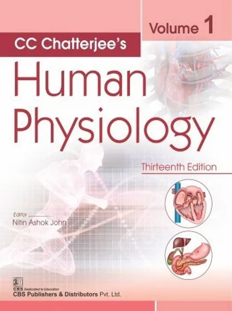 CC CHATTERJEE'S HUMAN PHYSIOLOGY  VOLUME - 1 (13 EDITION 2019) BY NITIN ASHOK JOHN