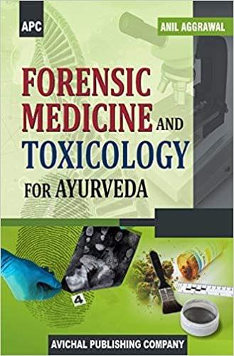 Forensic Medicine And Toxicology For Ayurveda 1st Edition Reprint 2022 By Anil Aggrawal 2019