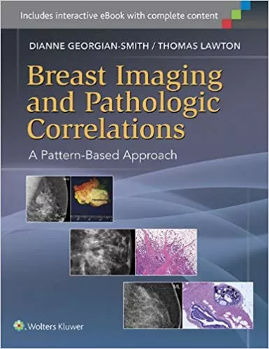 Breast Imaging and Pathologic Correlations :A Pattern -Based Approach 2014 by Smith