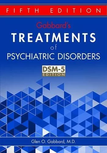 Gabbards Treatments Of Psychiatric Disorders 5Edition (Hb 2014) By  Glen O. Gabbard (Editor)