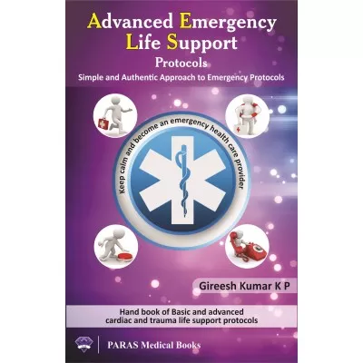 Advanced Emergency Life Support Protocols 1st Edition 2015 by Gireesh Kumar K P