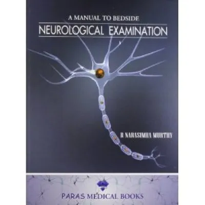 A Manual to Bedside Neurological Examination 1st Edition 2012 by R Narasimha Murthi 9788189560720