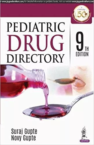 Pediatric Drug Directory 9th Edition 2019 By Suraj Gupte