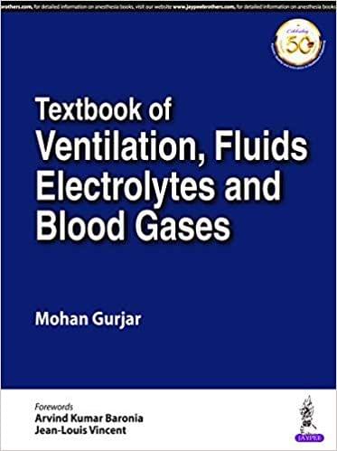 Textbook of Ventilation, Fluids, Electrolytes and Blood Gases 1st Edition 2020 By Mohan Gurjar