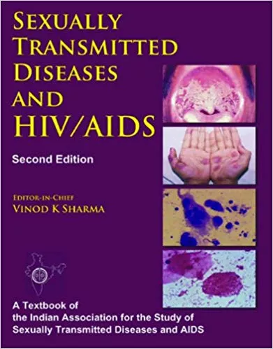 Sexually Transmitted Diseases and HIV/AIDS 2nd Edition 2009 By Vinod K Sharma