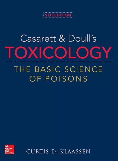 Casarett & Doull's Toxicology: The Basic Science of Poisons, 9th Edition 2018 By Curtis Klaassen