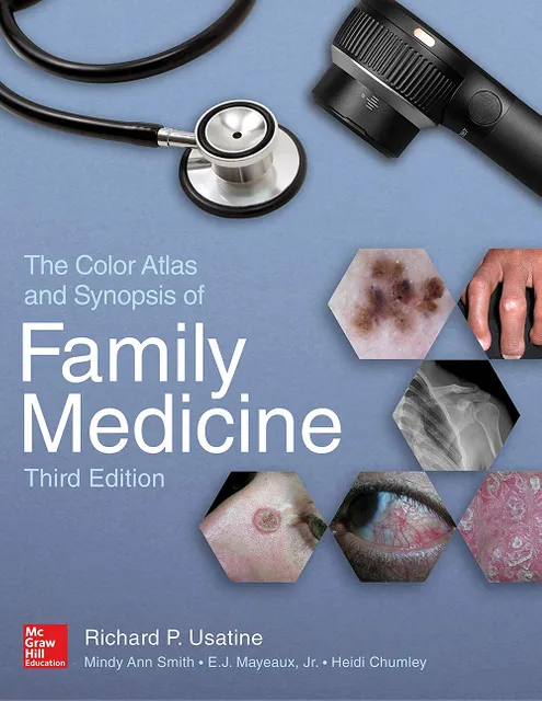 The Color Atlas and Synopsis of Family Medicine, 3rd Edition 2018 By Richard Usatine, Mindy Ann Smith, E.J. Mayeaux, Heidi Chumley