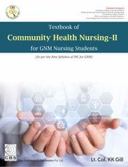 Textbook of Community Health Nursing-II for GNM Nursing Students 1st Edition By Lt. Col. KK Gill