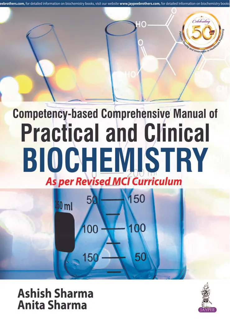 Competency-based Comprehensive Manual of  Practical and Clinical Biochemistry 1st Edition 2020 By Ashish Sharma & Anita Sharma