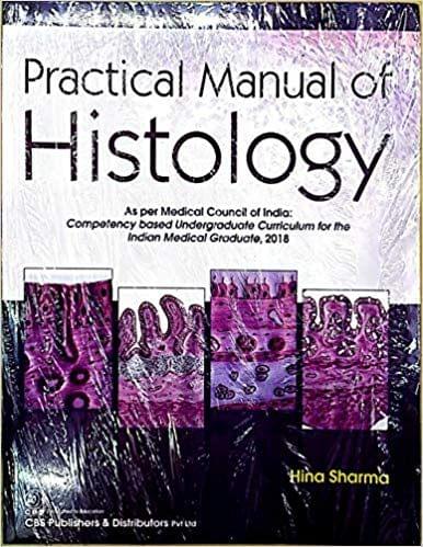 PRACTICAL MANUAL OF HISTOLOGY 2020 By SHARMA H.