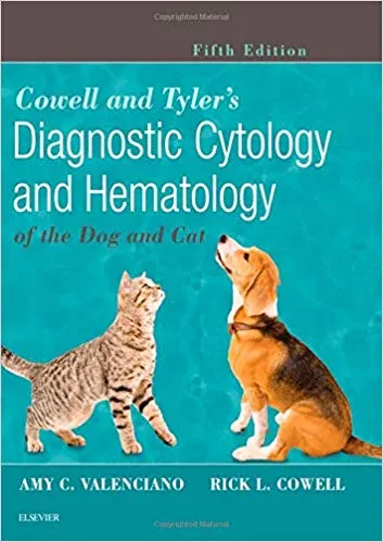 Cowell and Tyler's Diagnostic Cytology and Hematology of the Dog and Cat 5th Edition 2020 By Valenciano