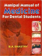 Manipal Manual of Medicine for Dental Students By B. A. Shastry