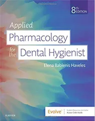 Applied Pharmacology for the Dental Hygienist 8th Edition 2019 By Haveles