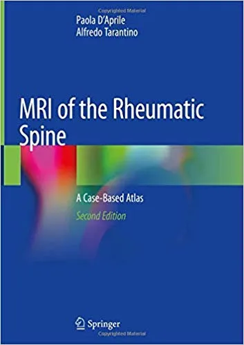 MRI of the Rheumatic Spine: A Case-Based Atlas 2nd Edition 2020 By Paola D'Aprile