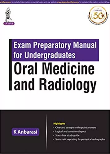 Exam Preparatory Manual for Undergraduates Oral Medicine and Radiology 1st Edition 2020 By K Anbarasi