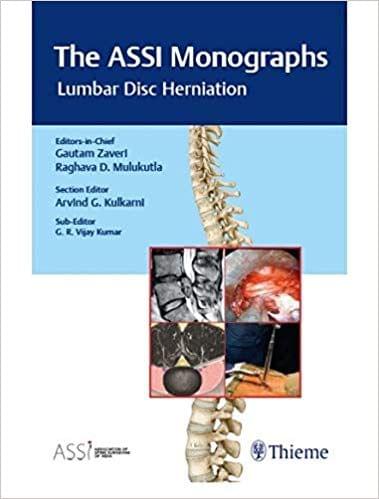 The ASSI Monographs: Lumbar Disc Herniation 1st Editon 2018 By Gautam Zaveri