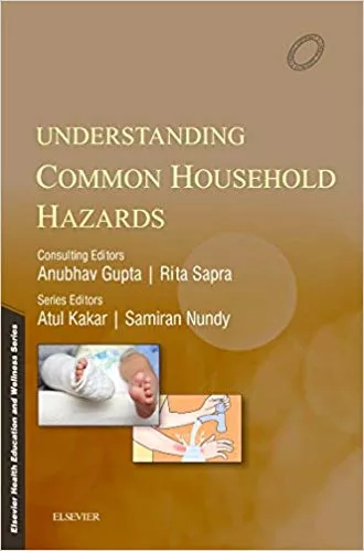 Understanding Common Household Hazards 1st Edition 2016 By Samiran Nundy