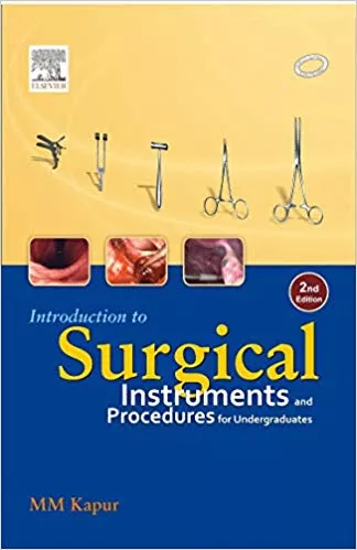 Introduction to Surgical Instruments & Procedures for Undergraduates 2nd Edition 2009 By Kapur