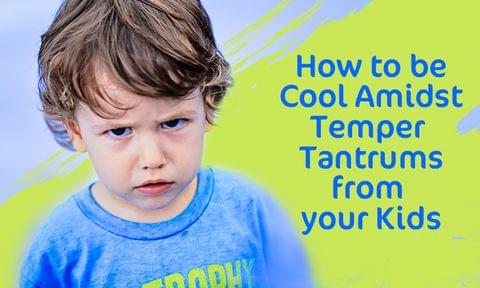 How to Handle Toddler’s Temper Tantrums