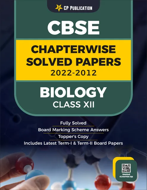 CBSE Chapterwise Question Bank Class 12 Biology Solved Papers 2012 to 2022