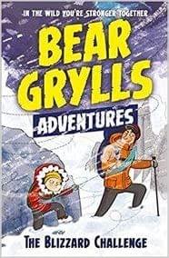 A Bear Grylls Adventure 1: The Blizzard Challenge