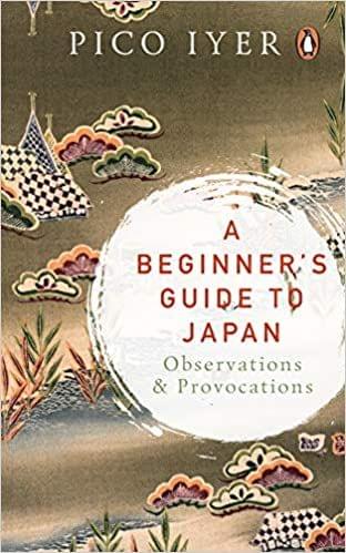 A BeginnerS Guide To Japan: Observations & Provocations