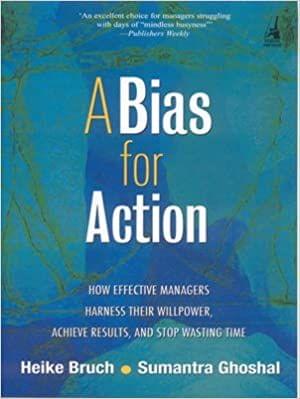 A Bias For Action