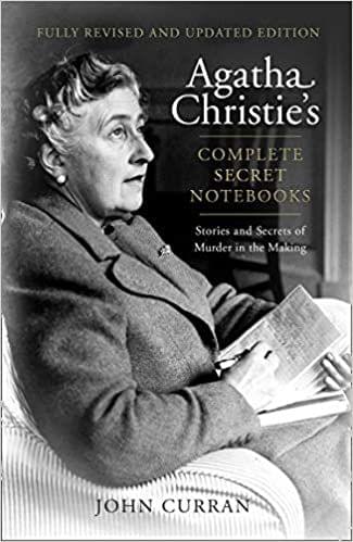Agatha Christie?S Complete Secret Notebooks: Stories And Secrets Of Murder In The Making [Revised Ed