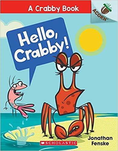 An Acorn Book - A Crabby Book #1: Hello, Crabby!