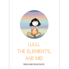 Lulu, The Elements And Me!