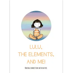 Lulu, The Elements And Me!