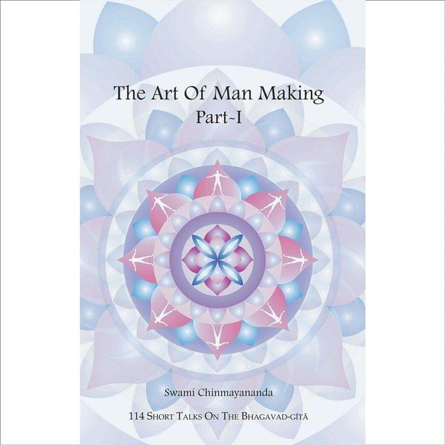 The Art of Man Making - Part 1