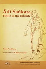 Adi Sankara - Finite to the Infinite