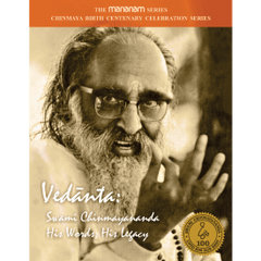 Vedanta: Swami Chinmayananda: His Words, His Legacy (Mananam Series)
