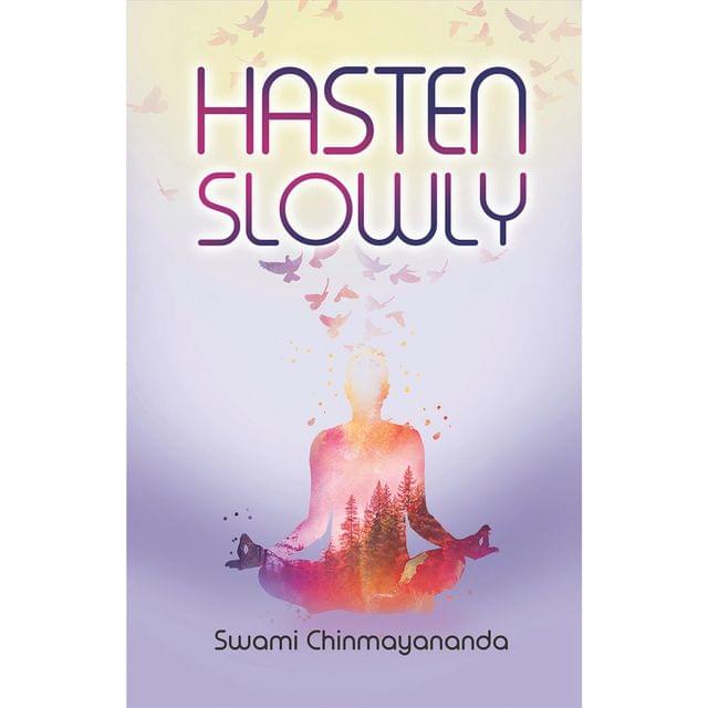Hasten Slowly